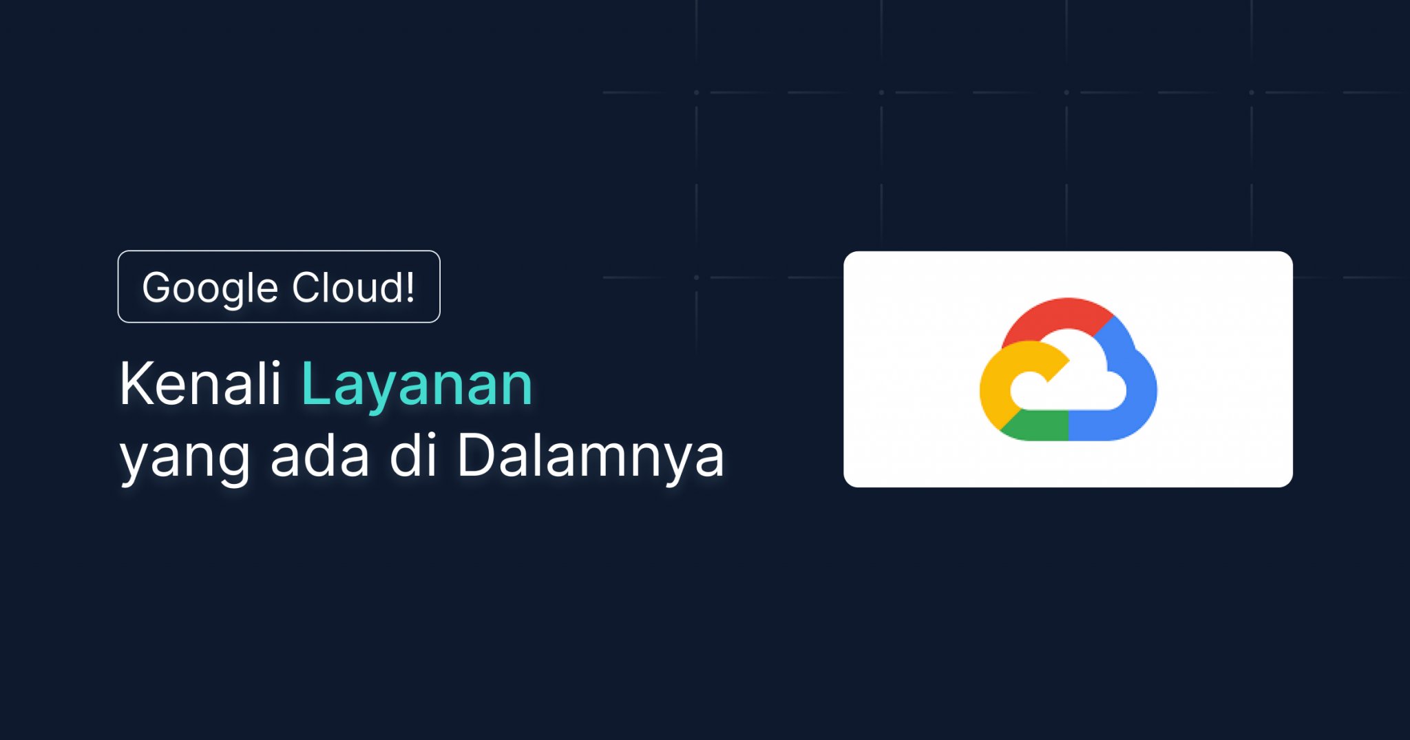 Kenali Layanan Google
